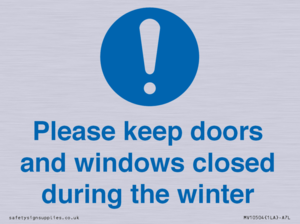 Please keep doors and windows closed during the winter